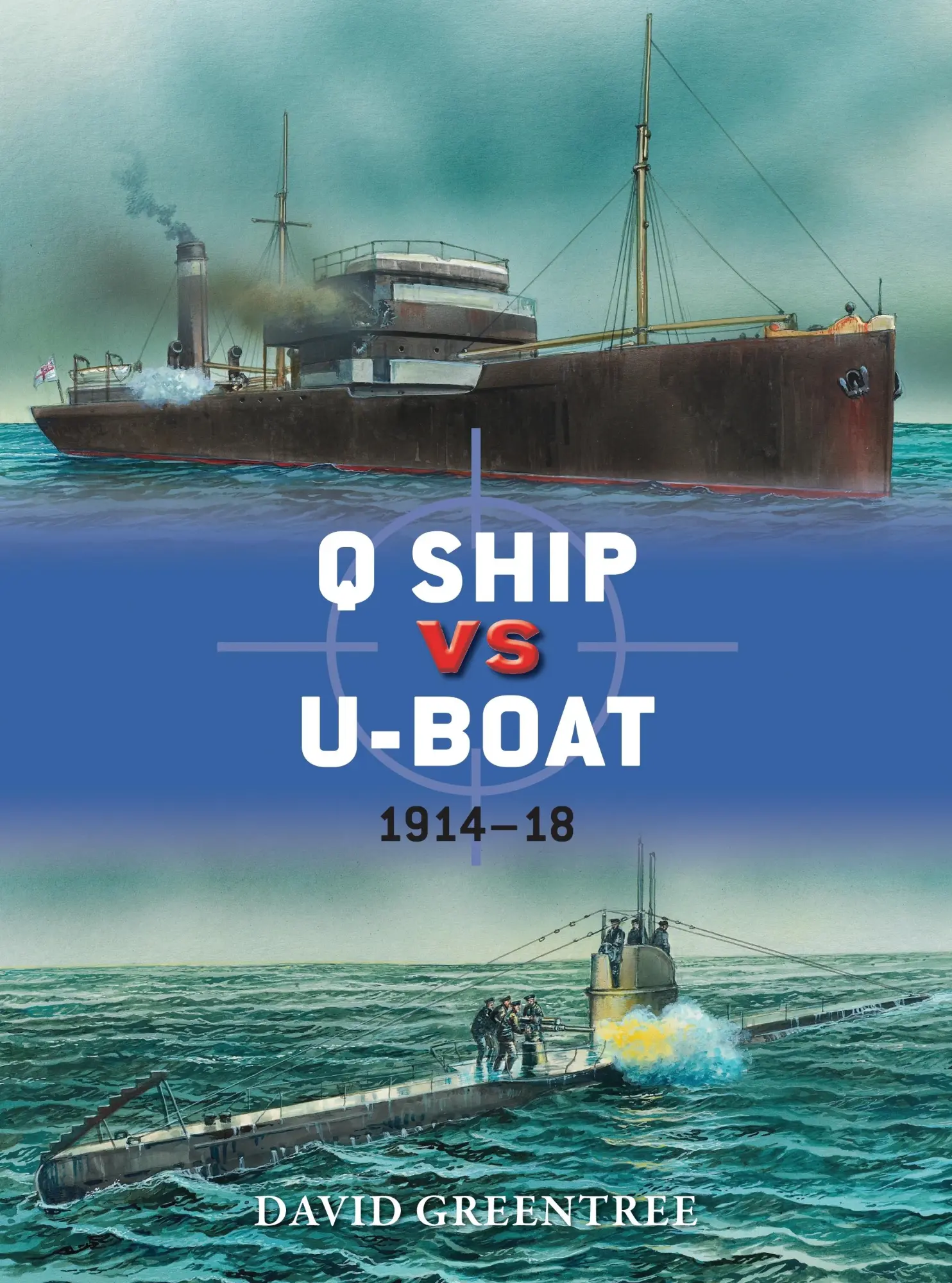 Cover: 9781782002840 | Q Ship vs U-Boat | 1914-18 | David Greentree | Taschenbuch | Englisch