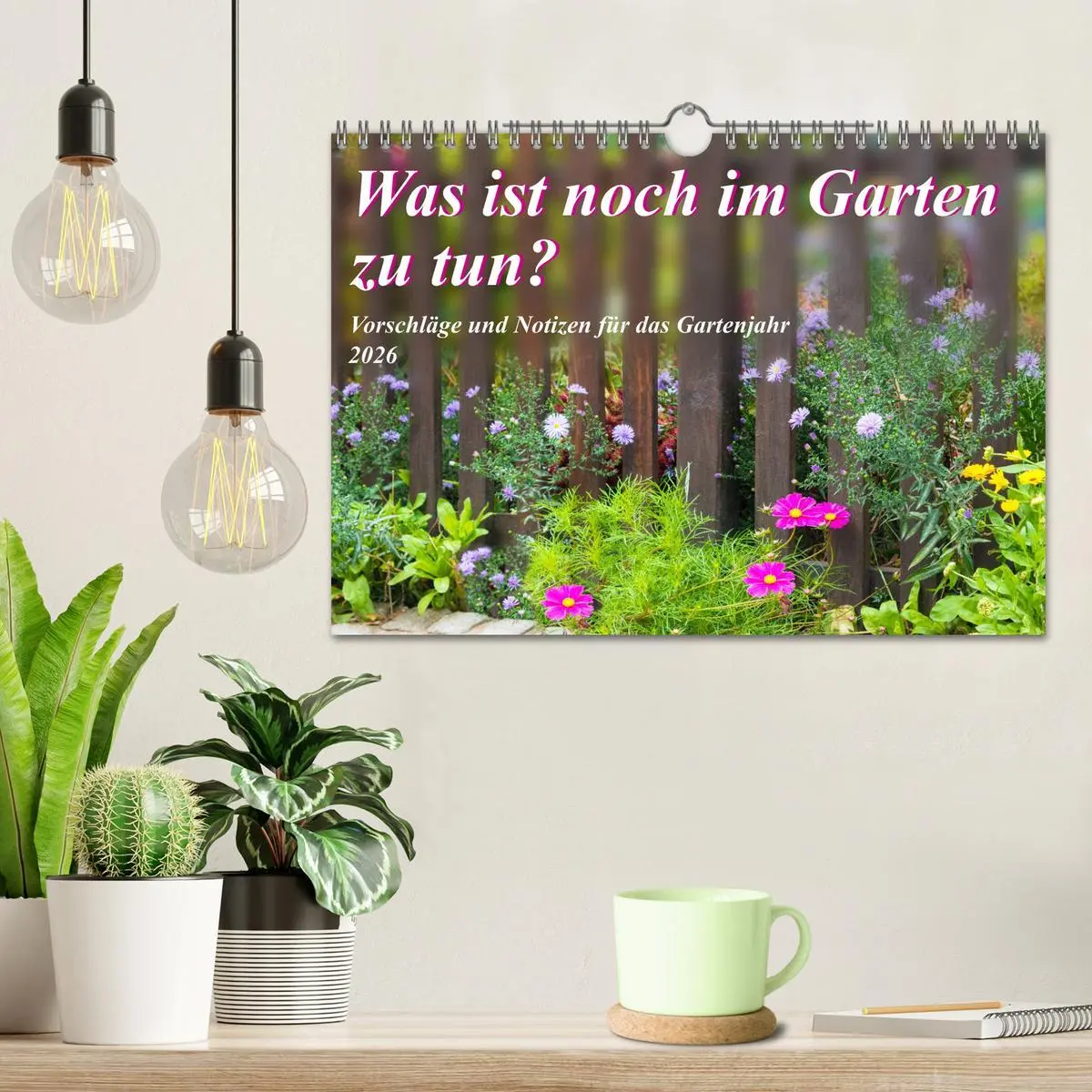 Bild: 9783457702840 | Was ist noch im Garten zu tun? (Wandkalender 2026 DIN A4 quer),...