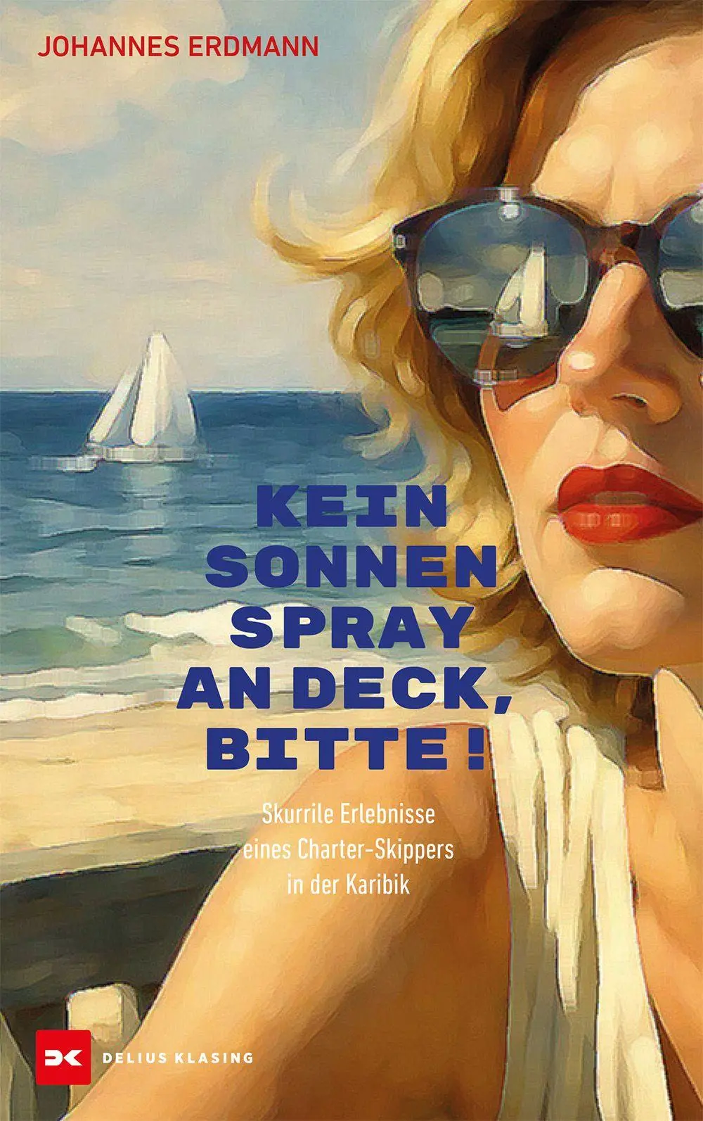 Cover: 9783667132840 | Kein Sonnenspray an Deck, bitte! | Johannes Erdmann | Taschenbuch