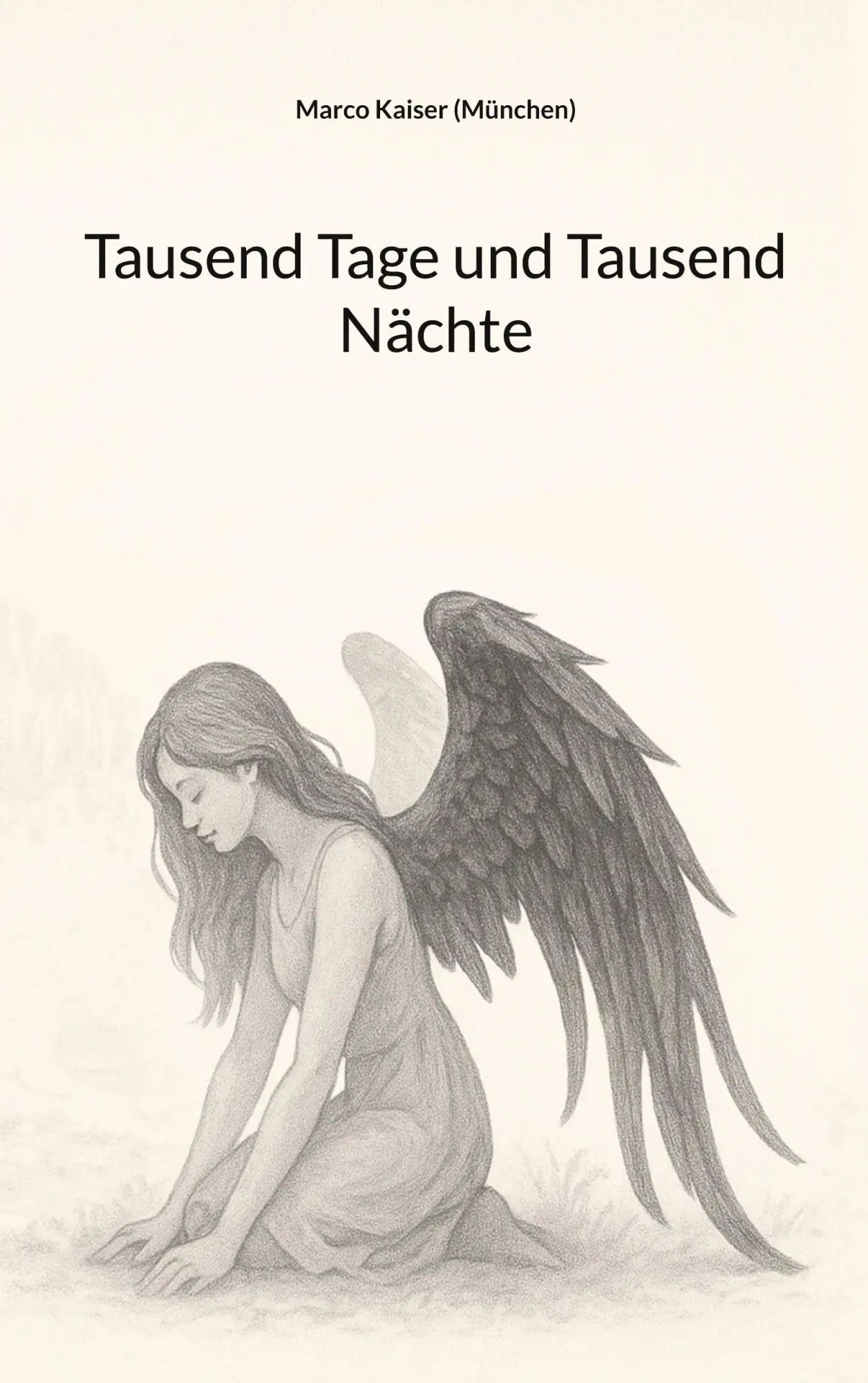Cover: 9783819212840 | Tausend Tage und Tausend Nächte | Marco Kaiser | Taschenbuch | 210 S.