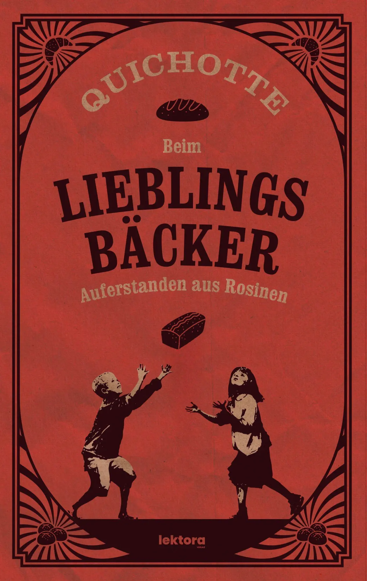 Cover: 9783954612840 | Beim Lieblingsbäcker | Auferstanden aus Rosinen | Quichotte | Buch