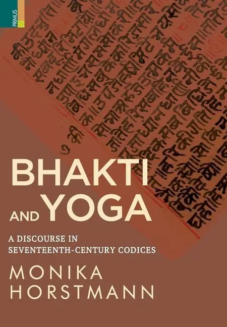 Cover: 9789390232840 | Bhakti and Yoga: A Discourse in Seventeenth-Century Codices | Buch
