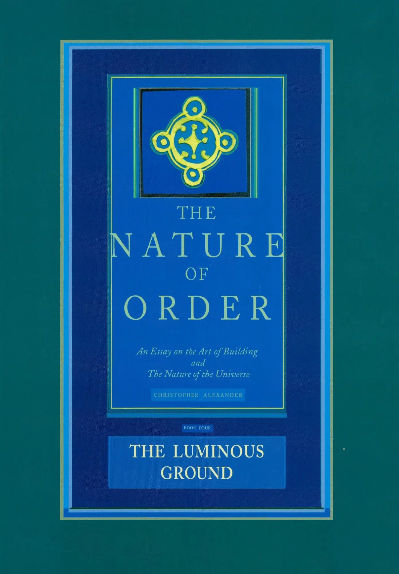 Cover: 9780972652940 | The Luminous Ground | Christopher Alexander | Buch | Englisch | 2004