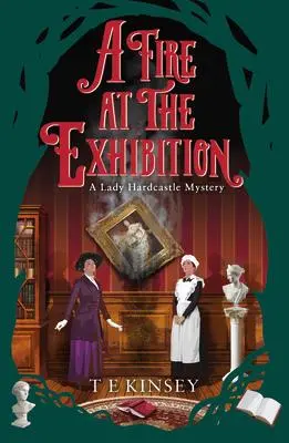 Cover: 9781662512940 | A Fire at the Exhibition | T E Kinsey | Taschenbuch | Englisch | 2023