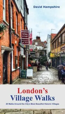 Cover: 9781909282940 | London's Village Walks: 20 Walks Around the City's Most Beautiful...