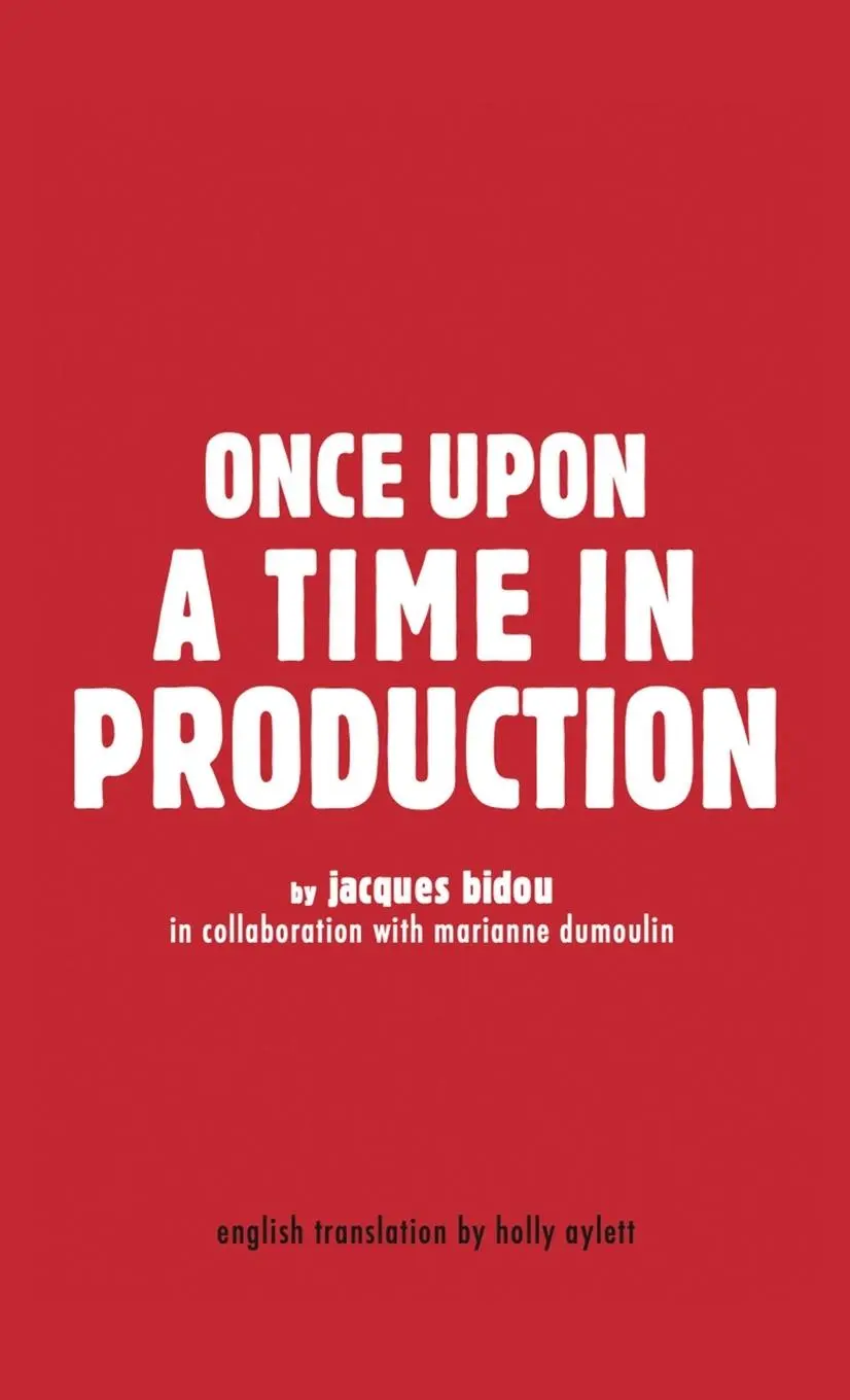 Cover: 9781942782940 | Once Upon a Time in Production | Jacques Bidou (u. a.) | Taschenbuch