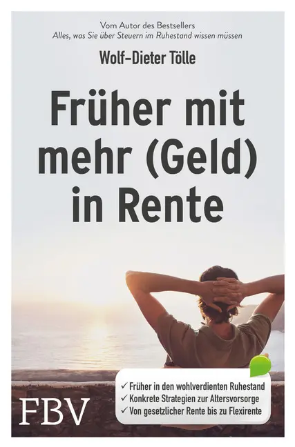 Cover: 9783959722940 | Früher mit mehr (Geld) in Rente | Wolf-Dieter Tölle | Taschenbuch
