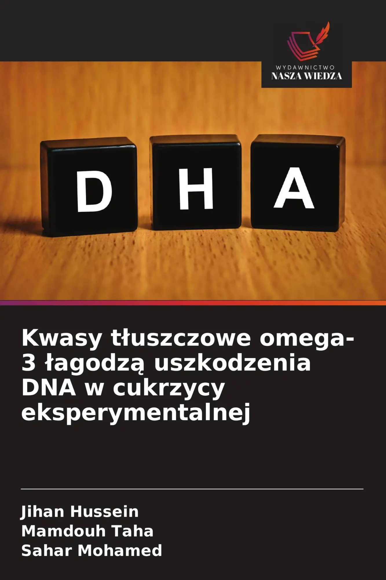Kwasy t¿uszczowe omega-3 ¿agodz¿ uszkodzenia DNA w cukrzycy eksperymentalnej