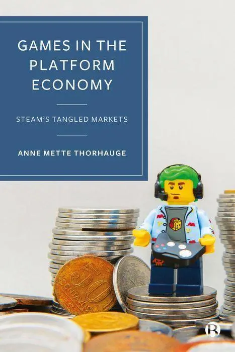 Cover: 9781529223040 | Games in the Platform Economy | Steam's Tangled Markets | Thorhauge