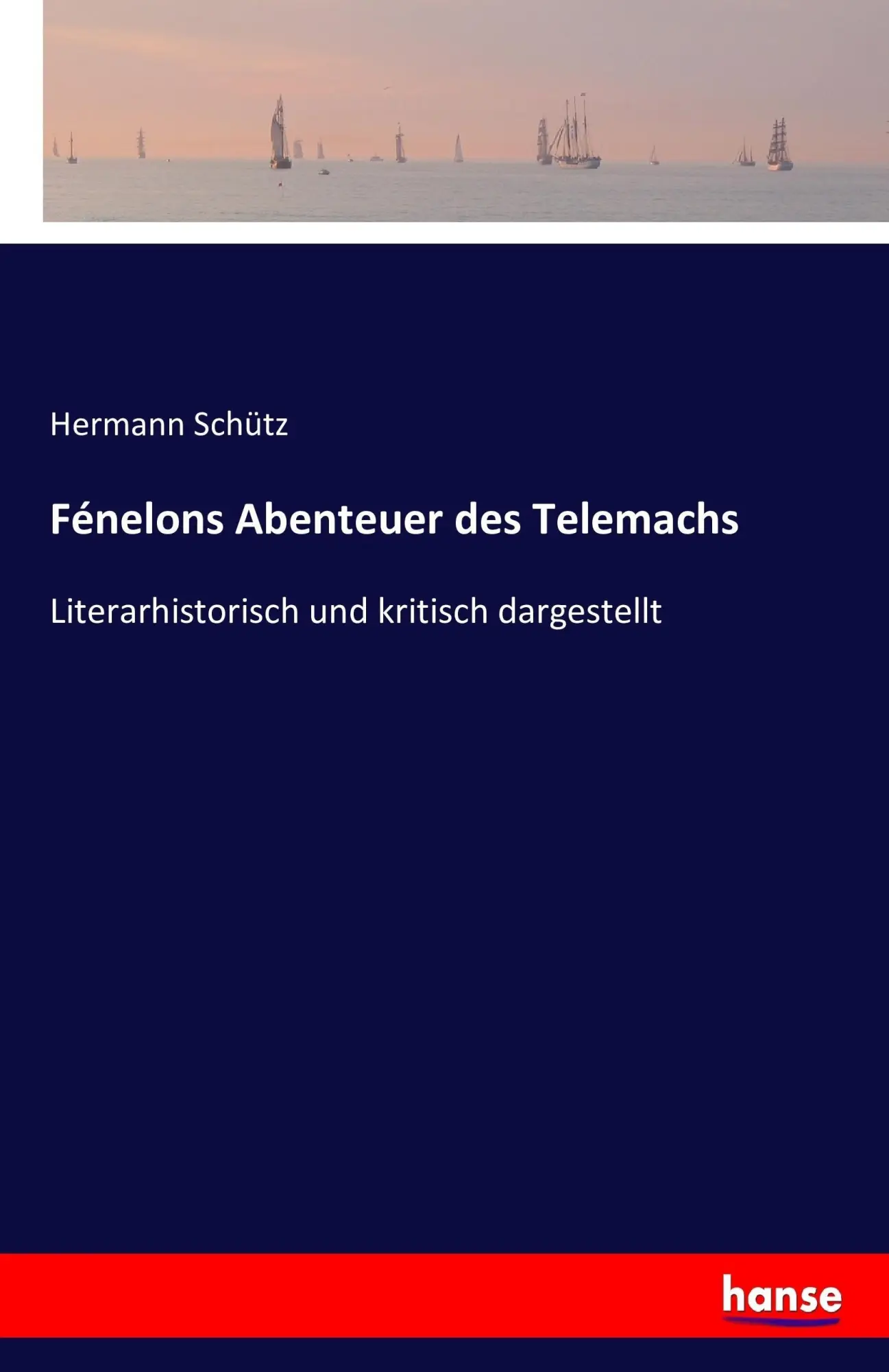Cover: 9783742873040 | Fénelons Abenteuer des Telemachs | Hermann Schütz | Taschenbuch | 2016