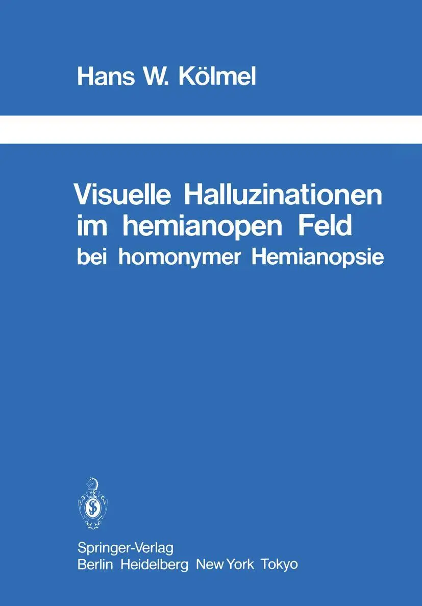 Cover: 9783642493140 | Visuelle Halluzinationen im hemianopen Feld bei homonymer Hemianopsie
