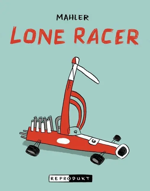 Cover: 9783943143140 | Lone Racer | Nicolas Mahler | Taschenbuch | Kartoniert / Broschiert Cover: 9783943143140 | Lone Racer | Nicolas Mahler | Taschenbuch | Kartoniert / Broschiert