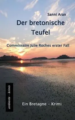 Cover: 9783945503140 | Der bretonische Teufel | Sanni Aran | Taschenbuch | 176 S. | Deutsch
