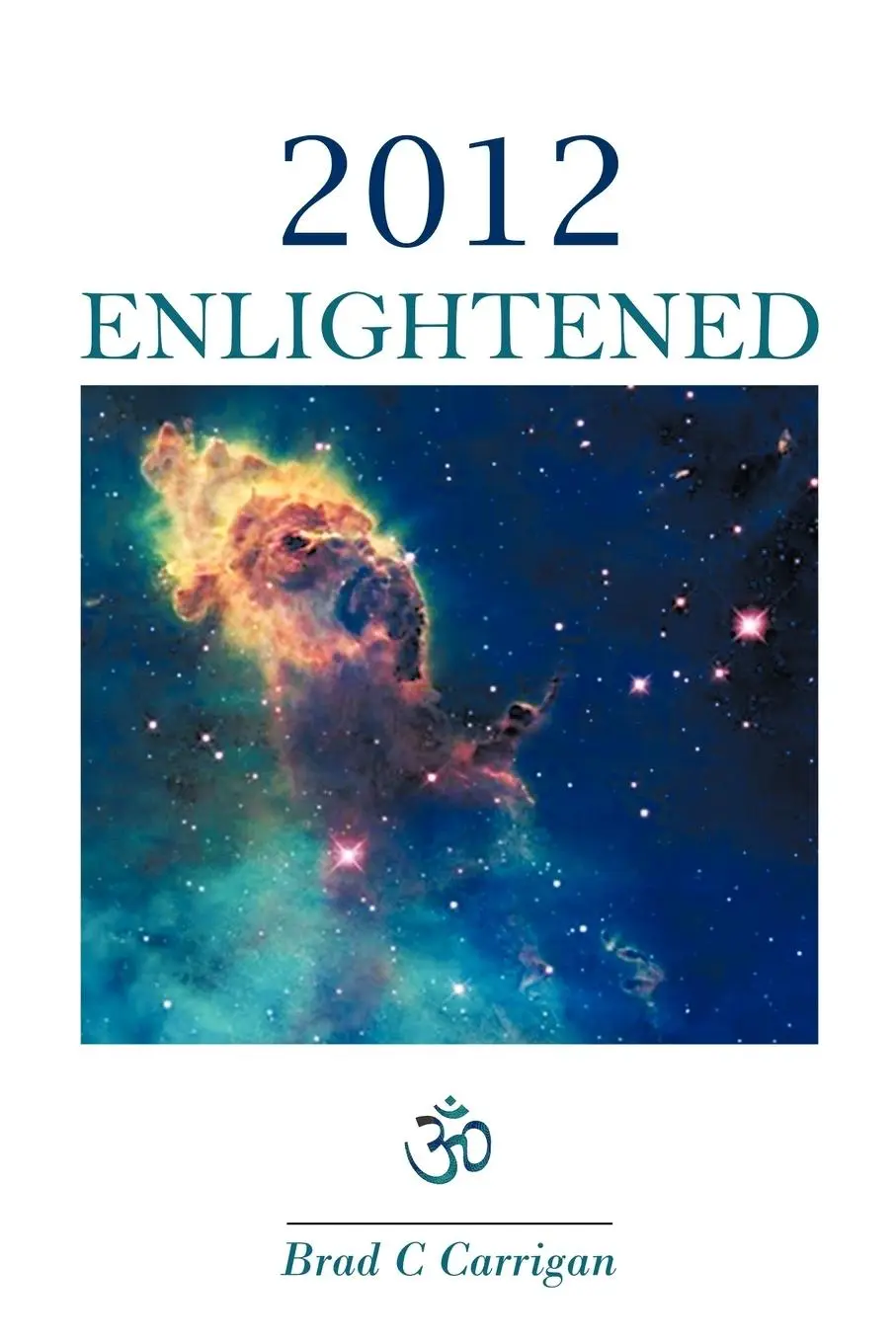 Cover: 9781426933240 | 2012 Enlightened | Brad C. Carrigan | Taschenbuch | Englisch | 2010
