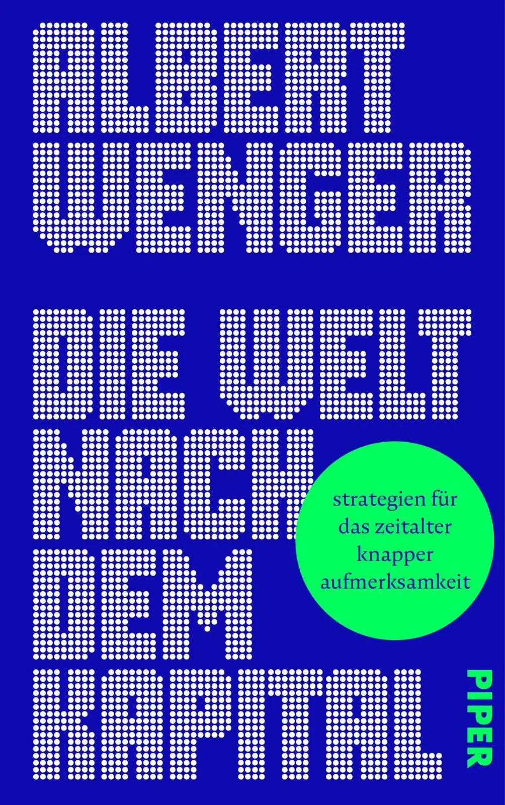 Cover: 9783492073240 | Die Welt nach dem Kapital | Albert Wenger | Buch | 288 S. | Deutsch
