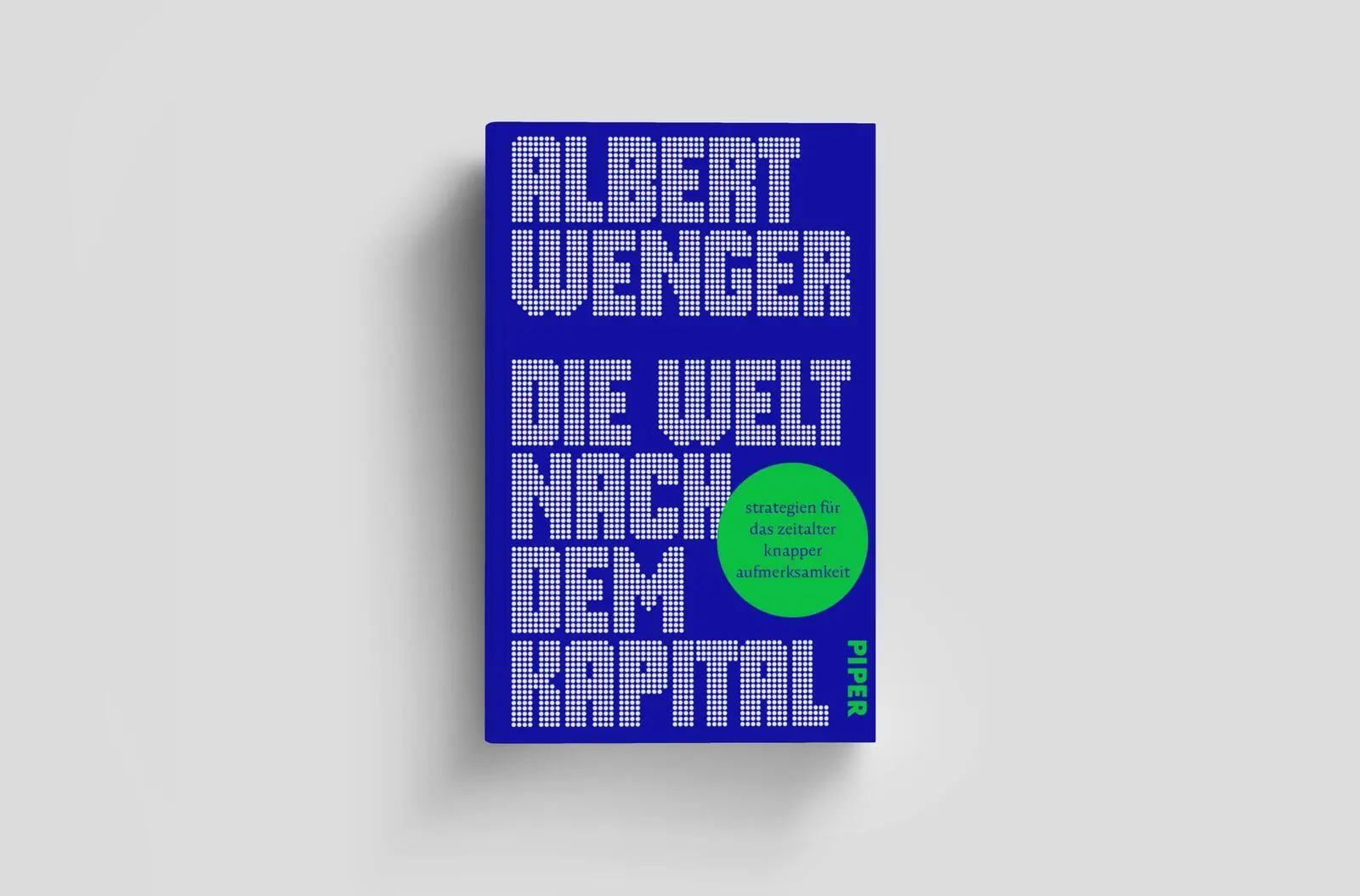 Bild: 9783492073240 | Die Welt nach dem Kapital | Albert Wenger | Buch | 288 S. | Deutsch