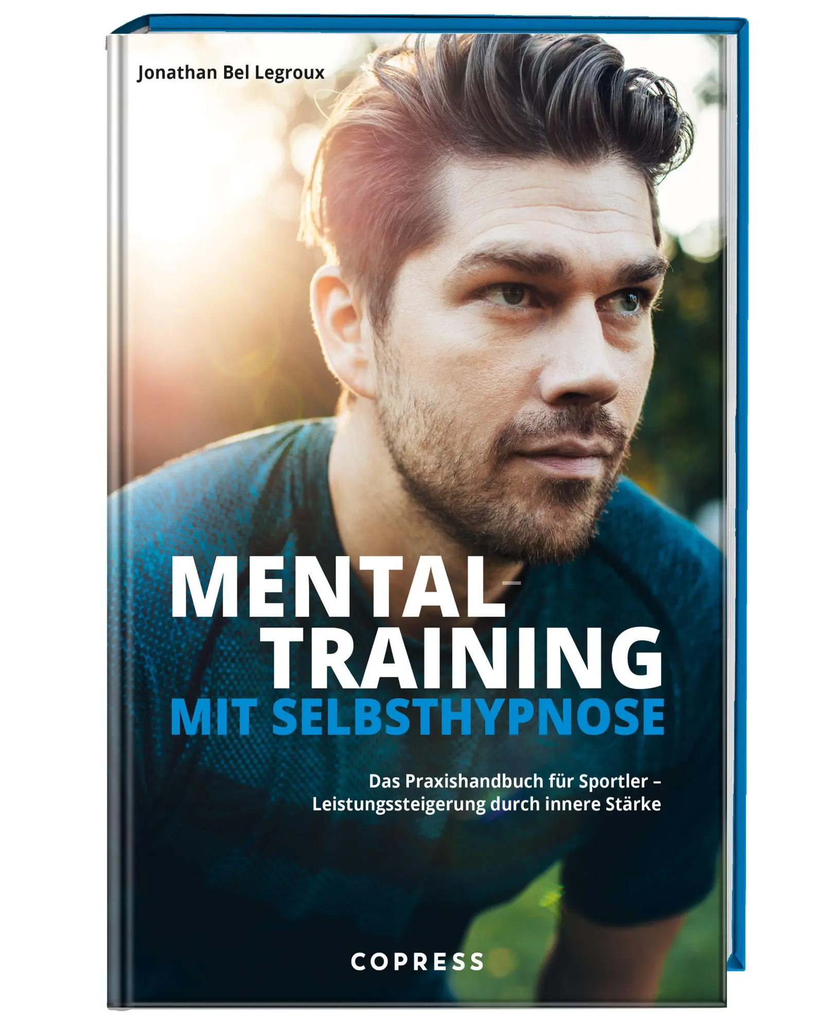 Cover: 9783767913240 | Mentaltraining mit Selbsthypnose | Jonathan Bel Legroux | Taschenbuch