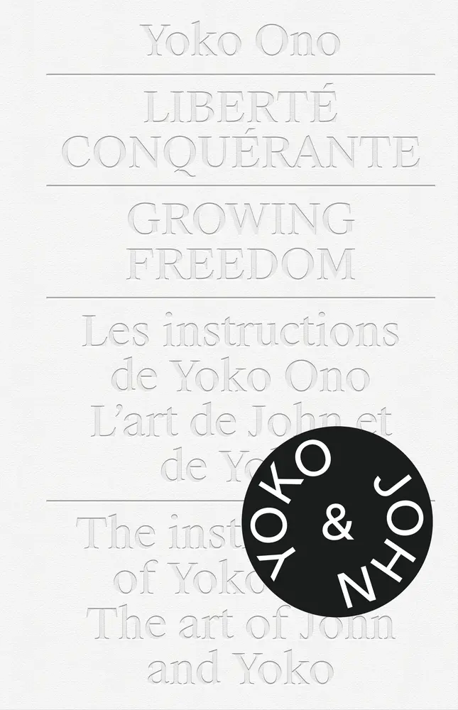 Cover: 9783777433240 | Yoko Ono Liberté Conquérante / Growing Freedom. | Kvaran (u. a.)