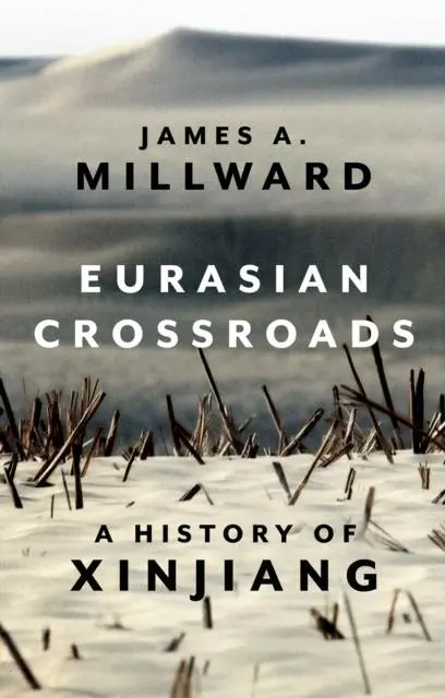 Cover: 9781787383340 | Eurasian Crossroads | A History of Xinjiang | James Millward | Buch
