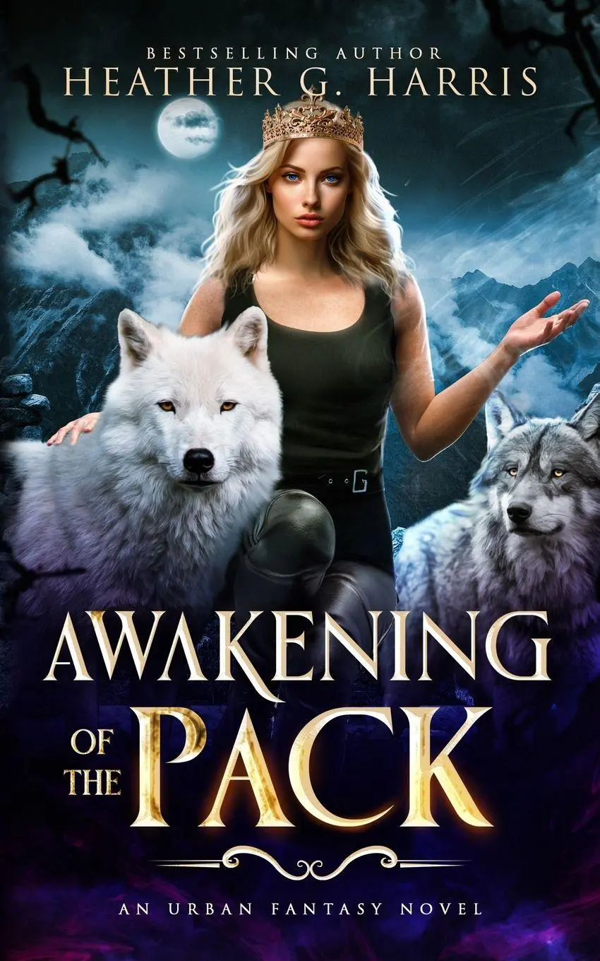 Cover: 9781916833340 | Awakening of the Pack | An Urban Fantasy Novel | Heather G. Harris