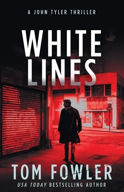 Cover: 9781953603340 | White Lines: A John Tyler Thriller | Tom Fowler | Taschenbuch | 2021