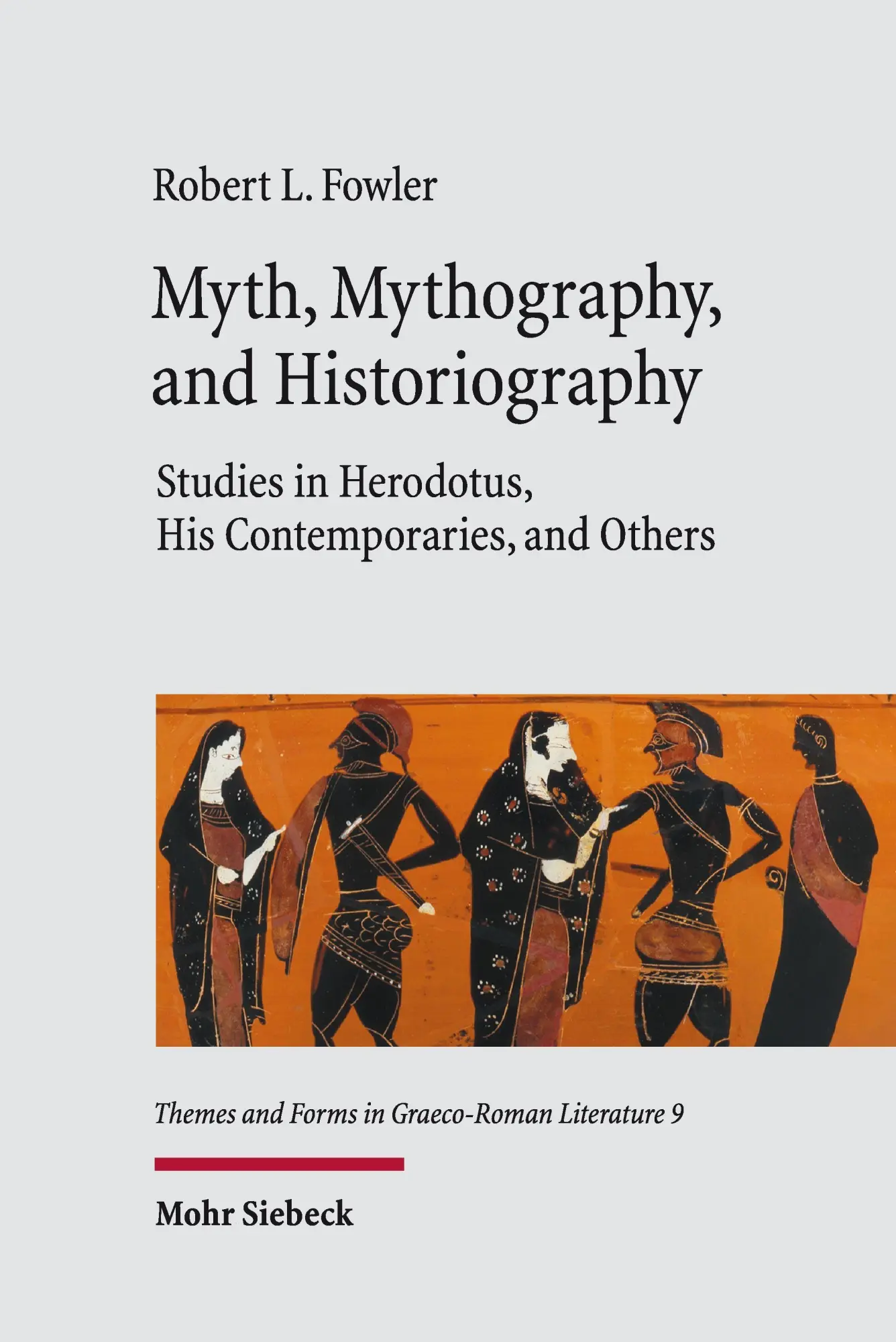 Cover: 9783161613340 | Myth, Mythography, and Historiography | Robert L. Fowler | Buch | 2026