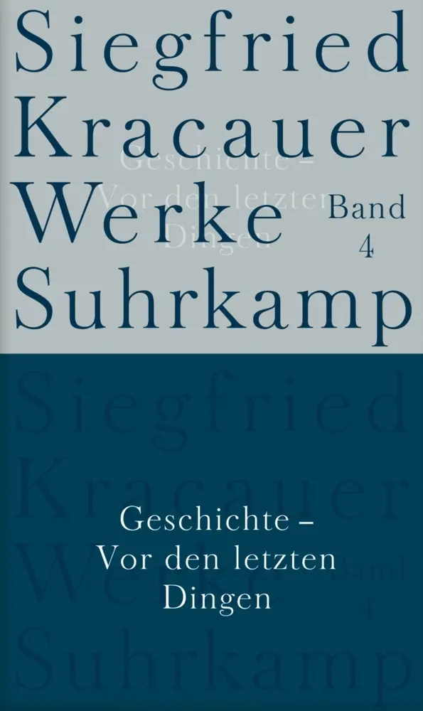 Cover: 9783518583340 | Geschichte - Vor den letzten Dingen | Siegfried Kracauer | Buch | 2009