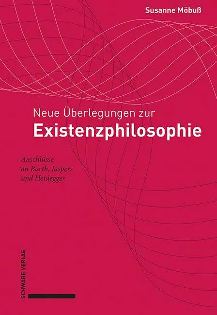 Cover: 9783796543340 | Neue Überlegungen zur Existenzphilosophie | Susanne Möbuß | Buch Cover: 9783796543340 | Neue Überlegungen zur Existenzphilosophie | Susanne Möbuß | Buch