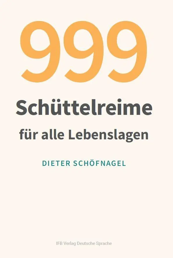 Cover: 9783949233340 | 999 Schüttelreime für alle Lebenslagen | Dieter Schöfnagel | Buch