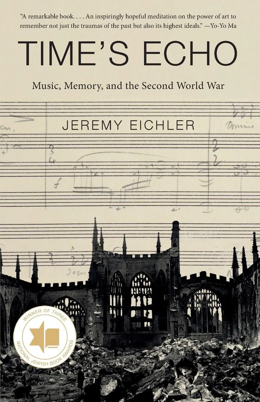 Cover: 9780525563440 | Time's Echo | Music, Memory, and the Second World War | Jeremy Eichler