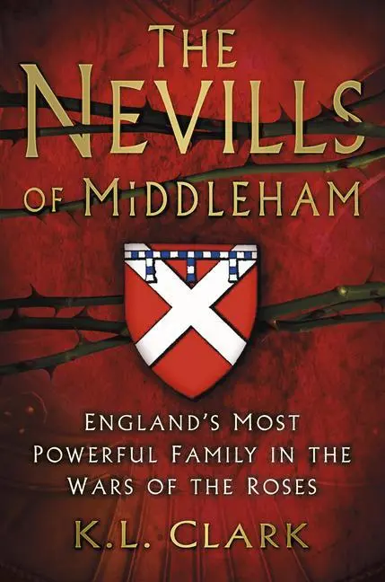 Cover: 9780750983440 | The Nevills of Middleham | K. L. Clark | Taschenbuch | Englisch | 2017