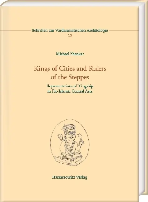 Cover: 9783447123440 | Kings of Cities and Rulers of the Steppes | Michael Shenkar | Buch