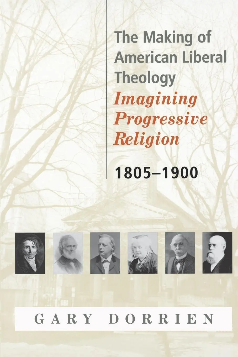 Cover: 9780664223540 | The Making of American Liberal Theology 1805-1900 | Dorrien | Buch