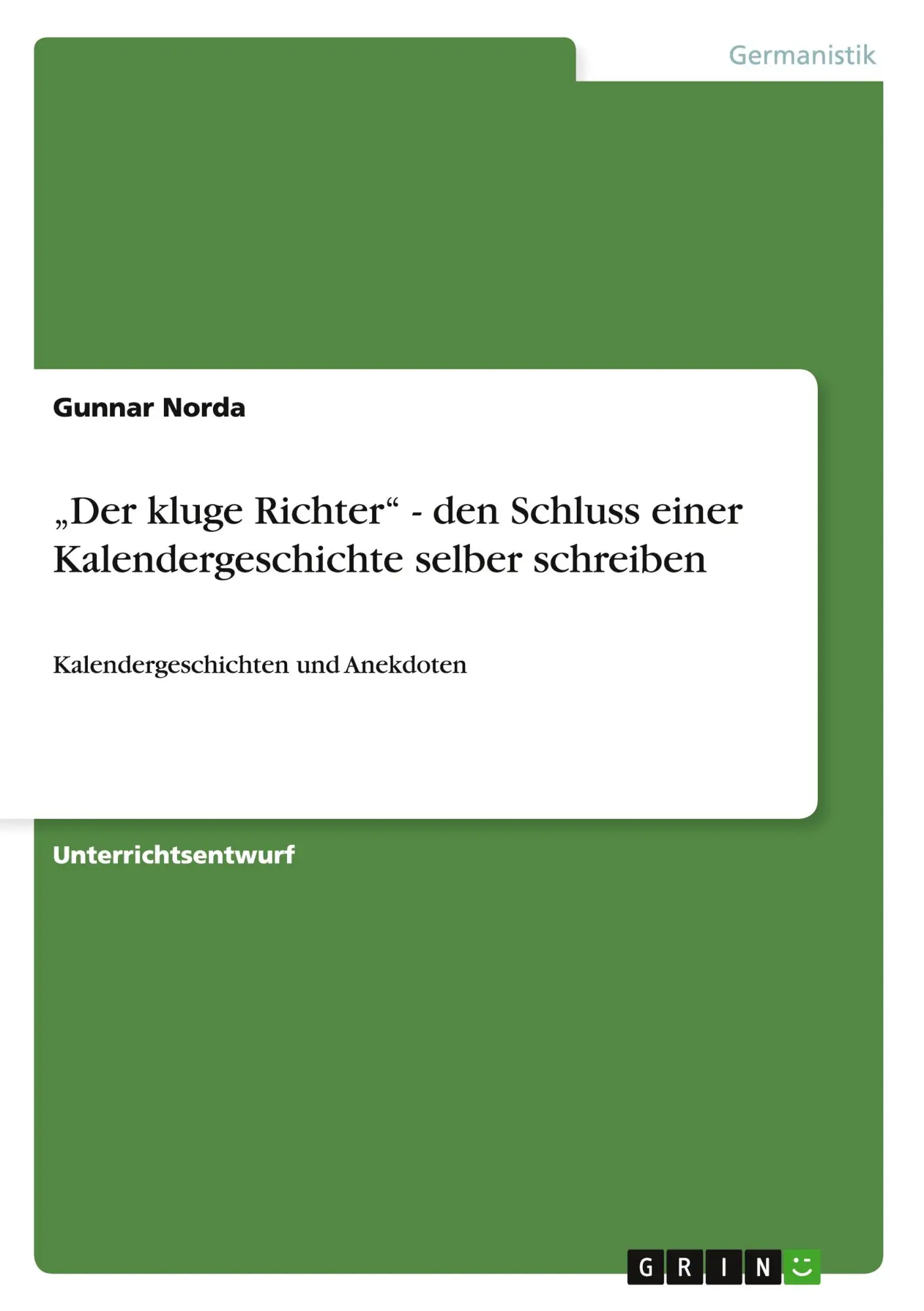 Cover: 9783656483540 | "Der kluge Richter" - den Schluss einer Kalendergeschichte selber...