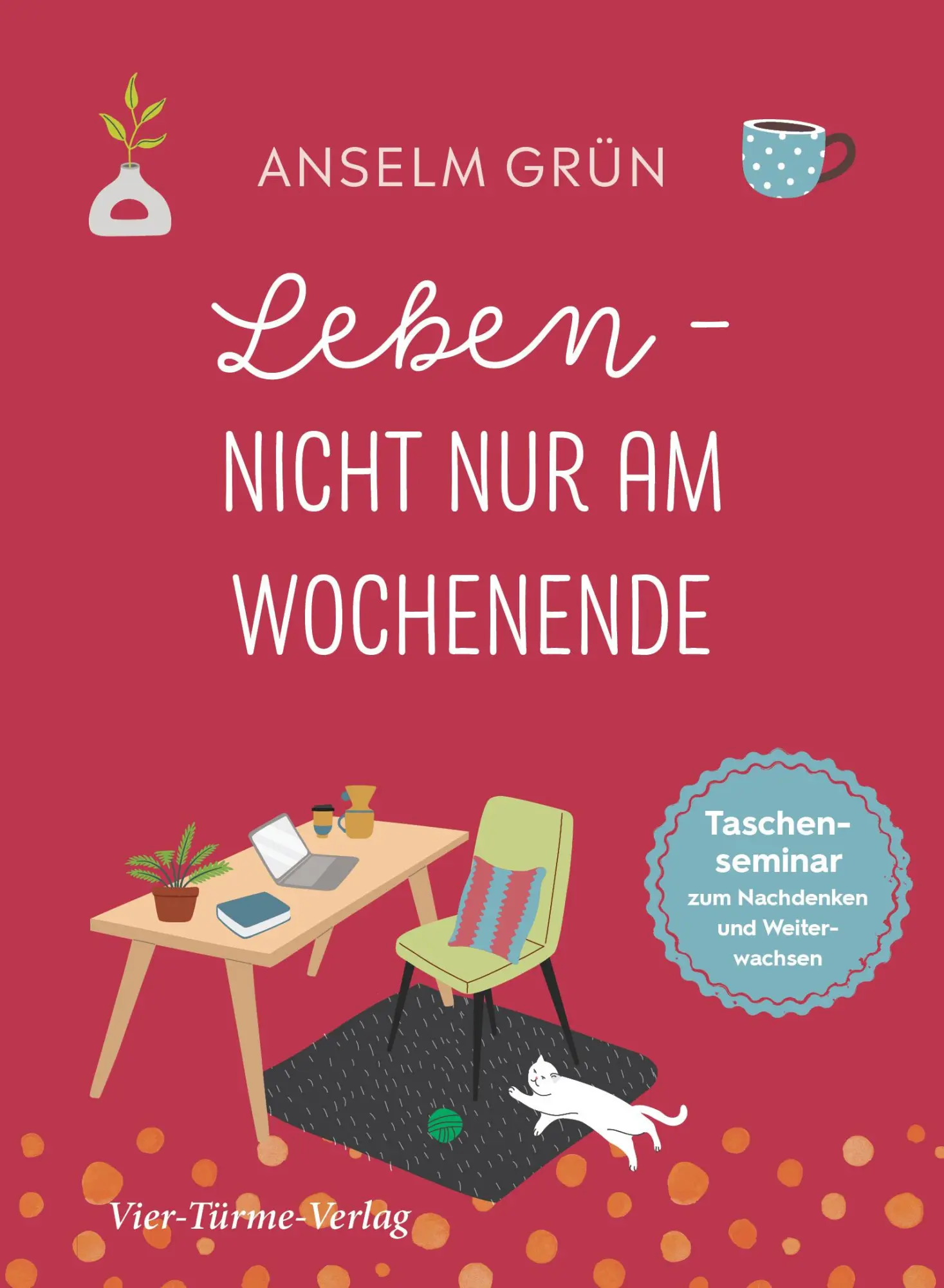 Cover: 9783736503540 | Leben - nicht nur am Wochenende | Anselm Grün | Buch | 104 S. | 2021