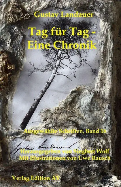 Cover: 9783868413540 | Gustav Landauer - Ausgewählte Schriften / Tag für Tag - Eine Chronik