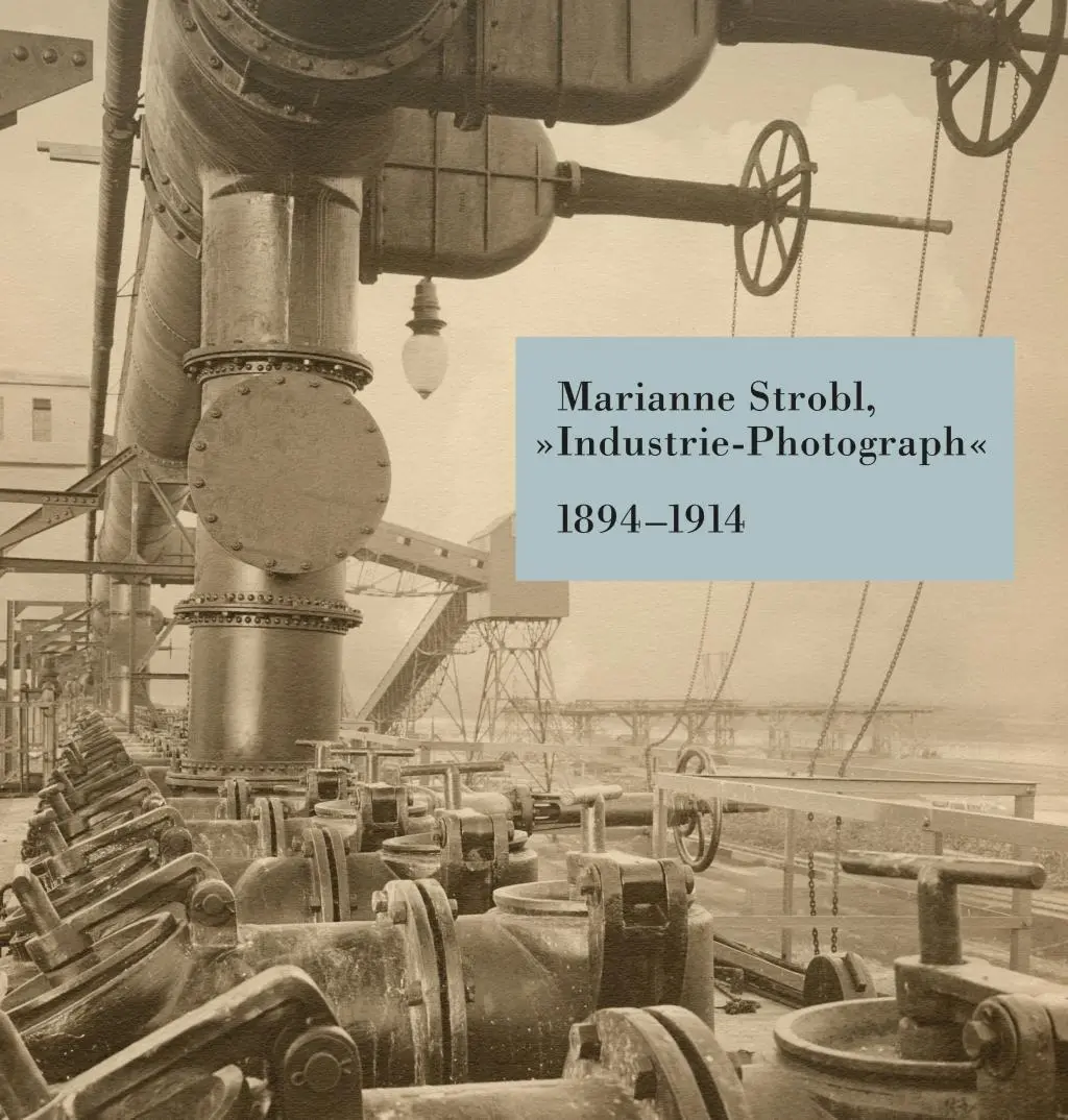 Cover: 9783902993540 | Matzer, U: Marianne Strobl "Industrie-Photograph" | 1894-1914 | Buch