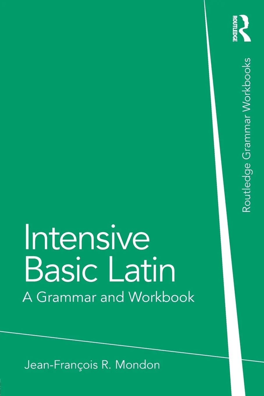 Cover: 9780415723640 | Intensive Basic Latin | A Grammar and Workbook | Jean-François Mondon