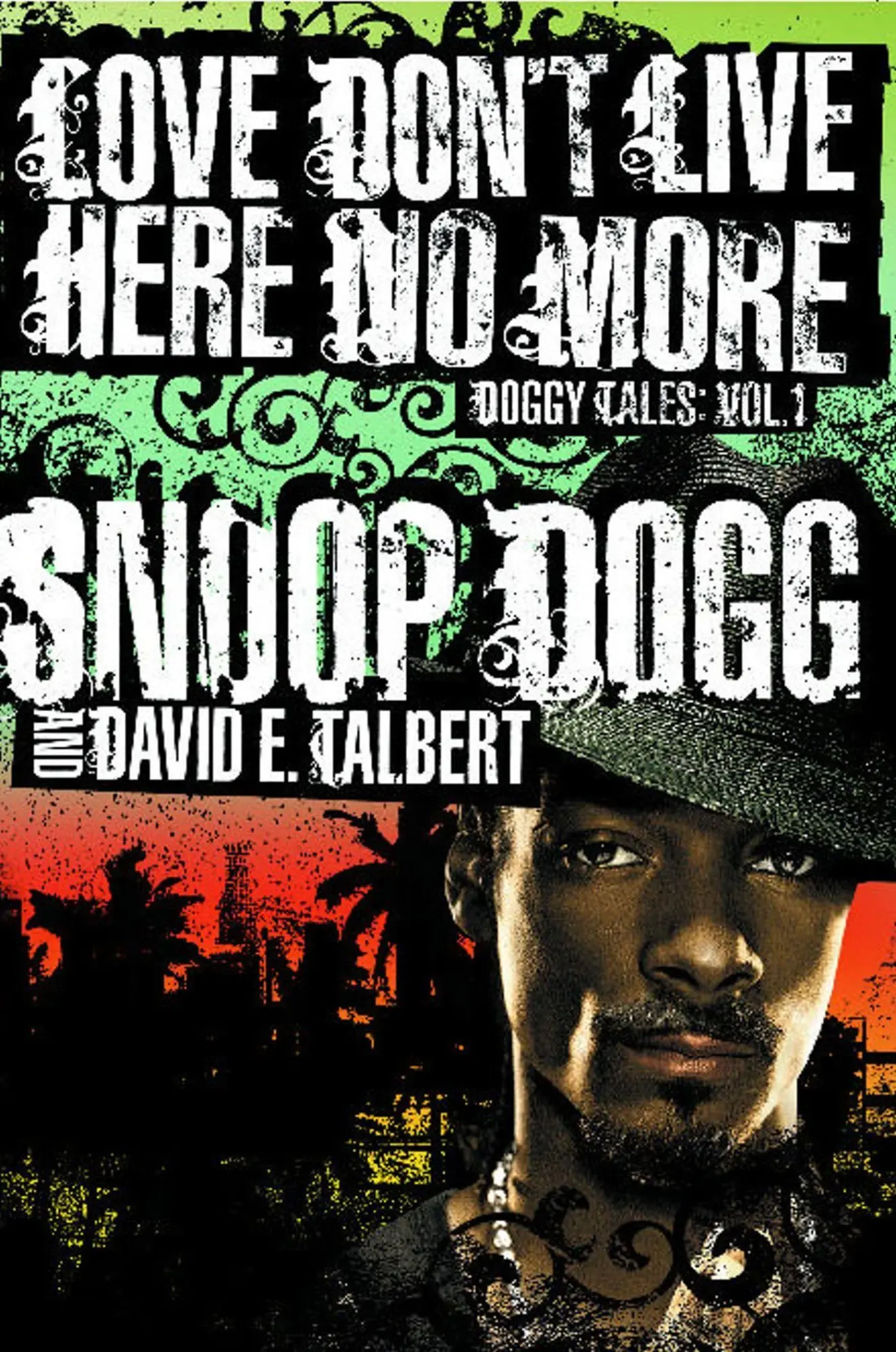 Cover: 9780743273640 | Love Don't Live Here No More | Snoop Dogg (u. a.) | Taschenbuch | 2016