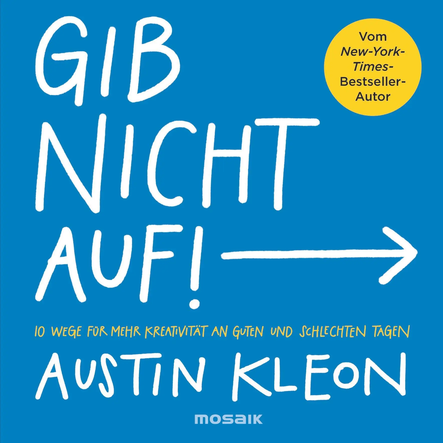 Cover: 9783442393640 | Gib nicht auf! | Austin Kleon | Taschenbuch | 224 S. | Deutsch | 2020