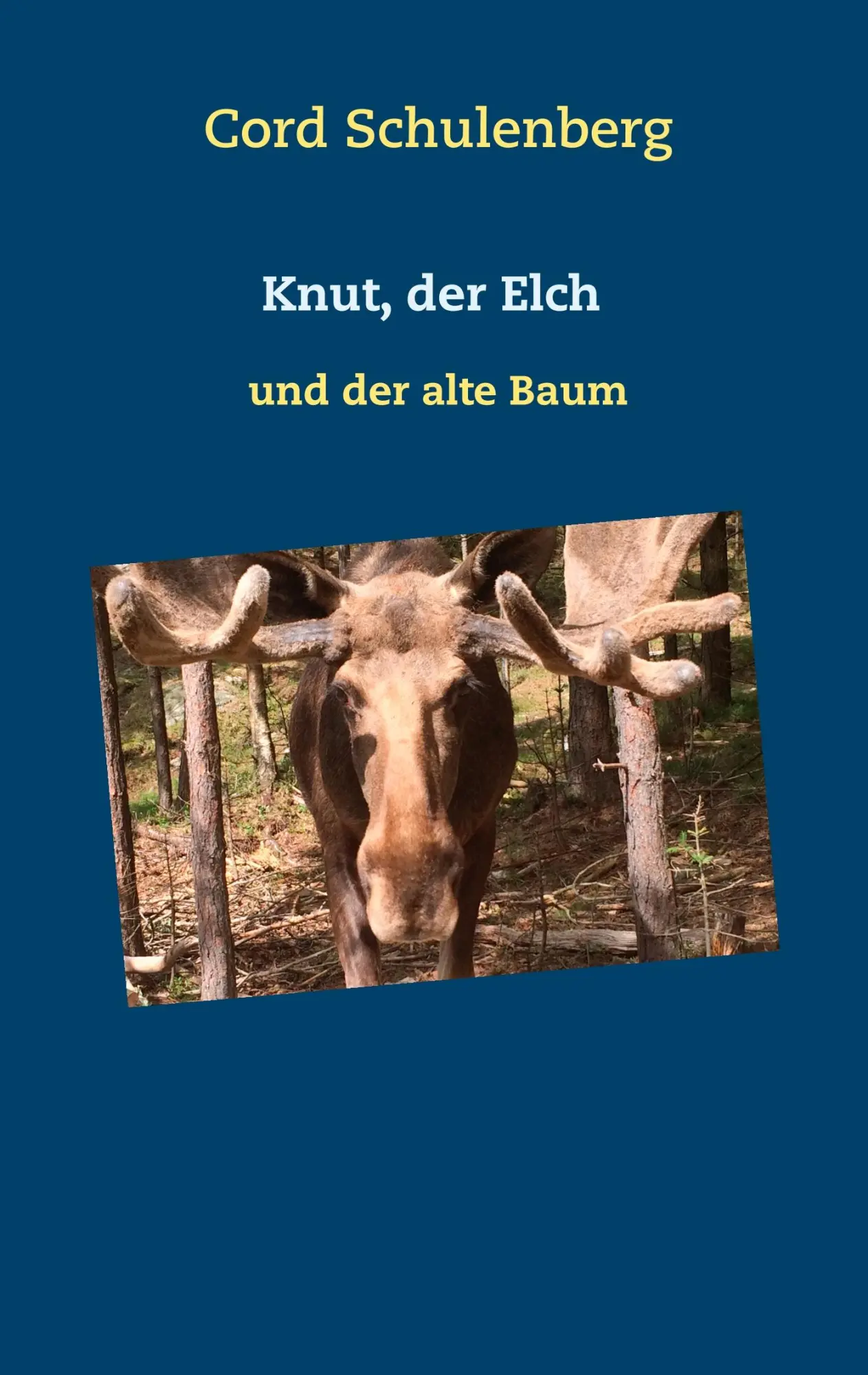 Cover: 9783746013640 | Knut, der Elch | und der alte Baum | Cord Schulenberg | Taschenbuch