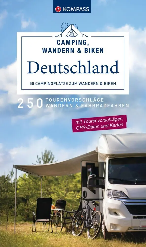 Cover: 9783991543640 | KOMPASS Camping, Wandern &amp; Biken Deutschland - 50 Campingplätze zum...