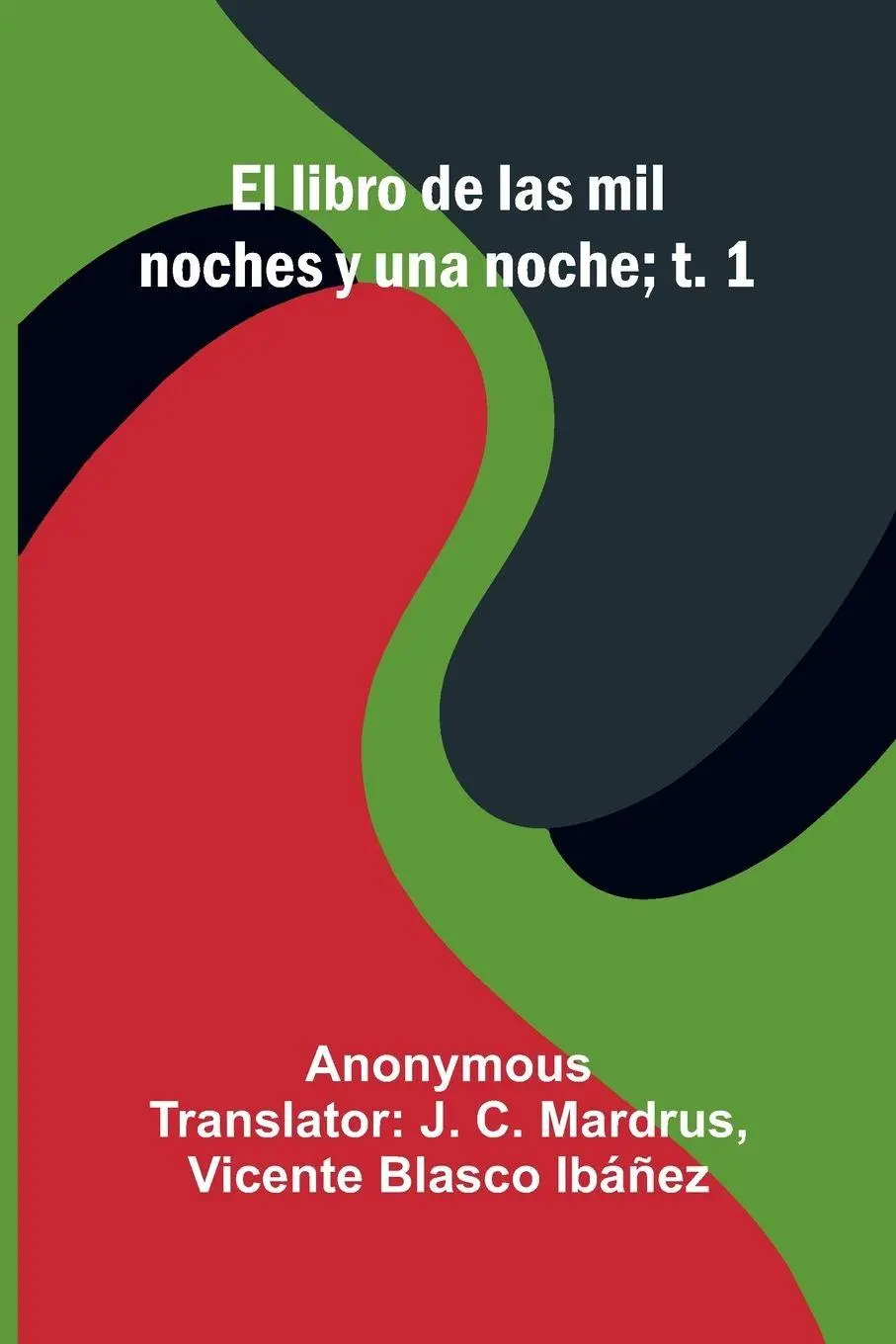 Cover: 9789371343640 | El Libro De Las Mil Noches Y Una Noche; T. 1 | Anonymous | Taschenbuch