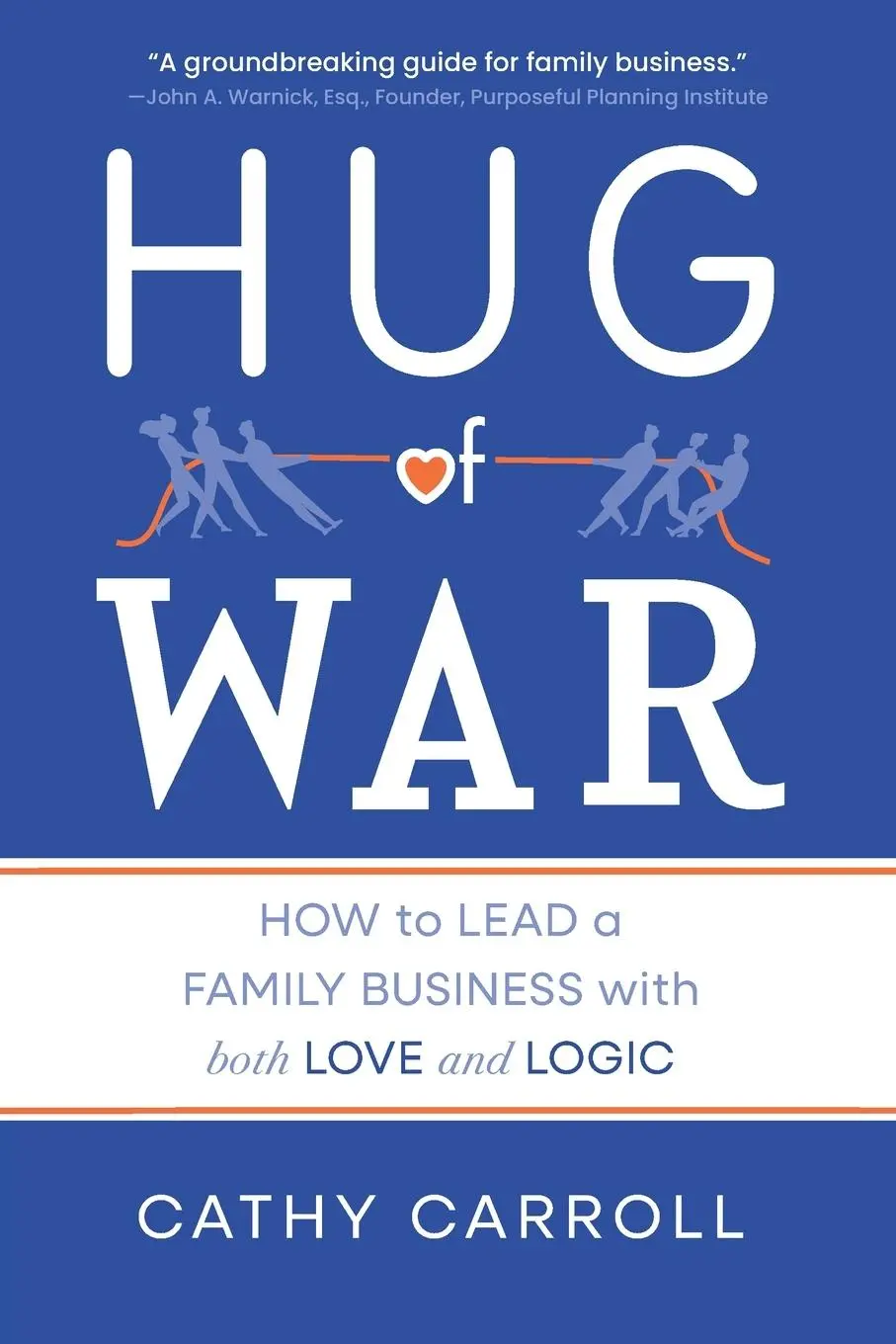 Cover: 9798888243640 | Hug of War | How to Lead a Family Business with both Love and Logic