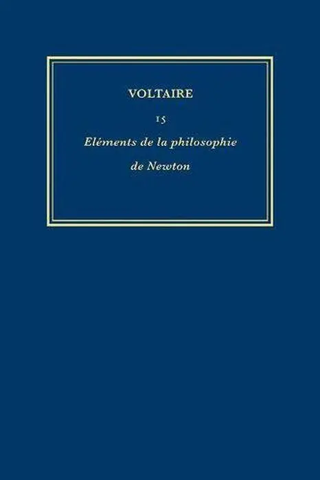 Cover: 9780729403740 | Complete Works of Voltaire 15 | Elements de la Philosophie de Newton