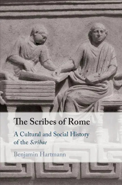 Cover: 9781108713740 | The Scribes of Rome | A Cultural and Social History of the Scribae