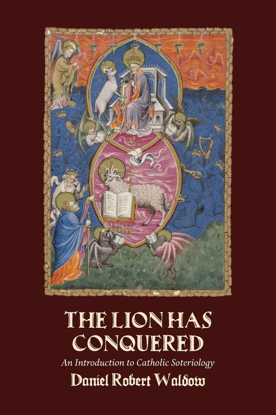 Cover: 9781965303740 | The Lion Has Conquered | An Introduction to Catholic Soteriology