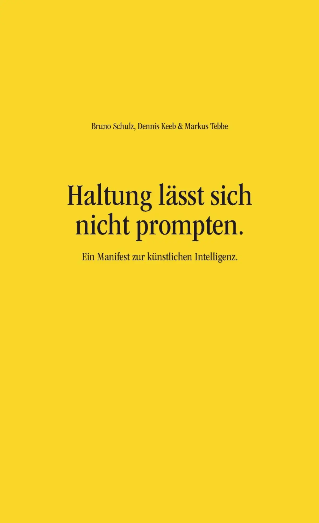 Cover: 9789403863740 | Haltung lässt sich nicht prompten. | Bruno Schulz | Taschenbuch | 2026