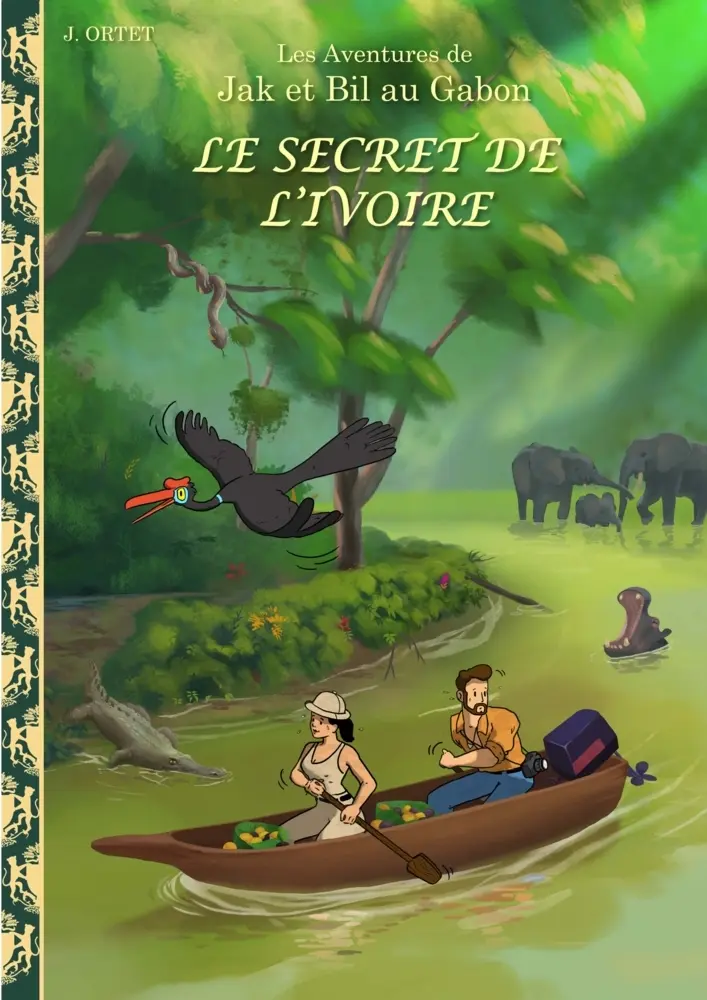 Cover: 9789465313740 | Le secret de l'ivoire | Les aventures de Jak et Bil au Gabon | Ortet