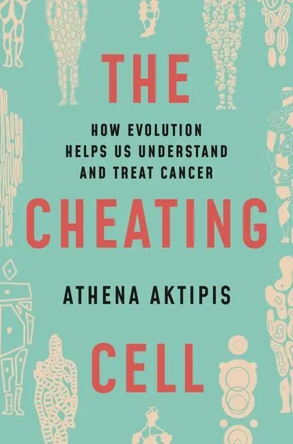 Cover: 9780691163840 | The Cheating Cell | How Evolution Helps Us Understand and Treat Cancer